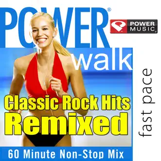 Power Walk - Classic Rock Hits Remixed (60 Minute Non-Stop Workout Mix) by Power Music Workout album reviews, ratings, credits