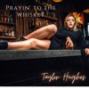 Prayin' to the Whiskey - Single