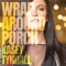 Wrap Around Porch - Kasey Tyndall lyrics