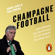 Mark Tighe & Paul Rowan - Champagne Football