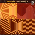 Josh Hoyer & Soul Colossal - Better Days
