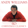 40 Christmas Classics - Andy Williams