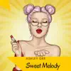 Sweet Melody - Single album lyrics, reviews, download
