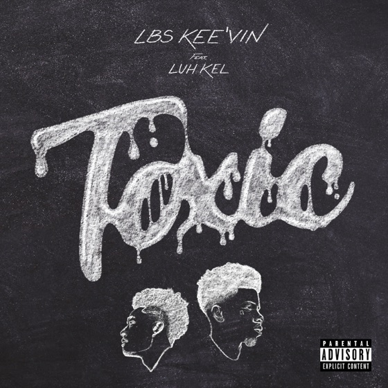 Cover artwork for Toxic (feat. Luh Kel)