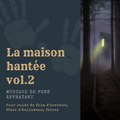 La maison hantée vol.2: Musique de fond effrayant pour nuits de film d'horreur, fêtes d'Halloween, farces - Edgar Morne