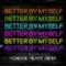 Better By Myself (Monique Heart Remix) - JORDY lyrics