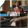 Funny (Acoustic) - Single album lyrics, reviews, download