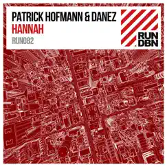 Hannah - Single by Patrick Hofmann & Danez album reviews, ratings, credits