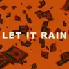 Let It Rain (feat. AnjgotBandz & Ka$h) - Single album lyrics, reviews, download