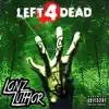 Left 4 Dead - Single album lyrics, reviews, download