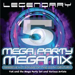 Legendary Mega Party Megamix (Massive Hit Songs Of The 20th Century) Vol. 5 by Y2K & The Mega Party Set And Various Artists album reviews, ratings, credits