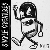Simple Creatures - Drug