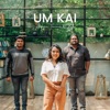 Um Kai (feat. Fenicus Joel & Keba Jeremiah) - Single