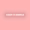 Keep It Simple (feat. Wilder Woods) [Acoustic] - Single