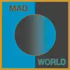 Mad World (feat. Liz Lawrence) - Single album lyrics, reviews, download