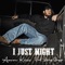 I Just Might (feat. Leroy Biggs) - Aaron Keese lyrics