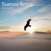 Sueños Rotos - Single