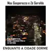 Enquanto a Cidade Dorme - Single album lyrics, reviews, download