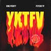 King Perryy - YKTFV (You Know the Fvcking Vibe)