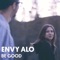 Be Good - Envy Alo lyrics