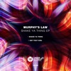 Murphy's Law (UK) - Shake Ya Thing