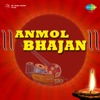 Anmol Bhajan