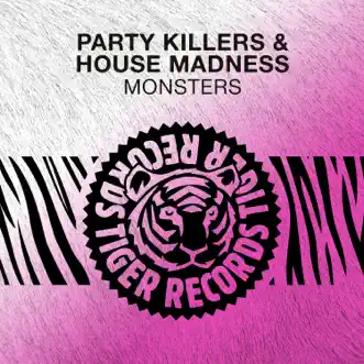 Monsters - Single by Party Killers & House Madness album reviews, ratings, credits