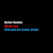 049 / Und Die Comic - Diebe: Soundtrack - EP artwork