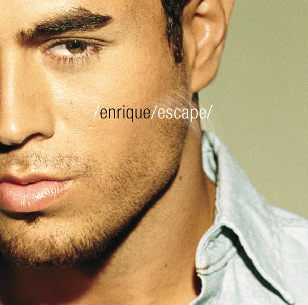 Escape - Enrique Iglesias