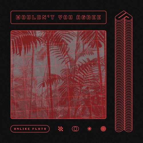 Unlike Pluto – Wouldn’t You Agree – Single [iTunes Plus AAC M4A]
