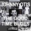 Johnny Otis And The Good Time Blues, Vol. 6, 2008
