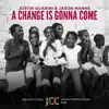 A Change Is Gonna Come - Single album lyrics, reviews, download