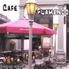 Cafe Flamenco. Guitar Music.