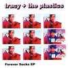 Tracy + The Plastics - Best of the 70's, 80's, and 90's