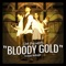 Bloody Gold (feat. Victor McKnight) - GM lyrics