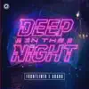Deep in the Night - Single album lyrics, reviews, download
