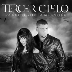 Lo Que el Viento Me Enseñó (Deluxe Version) by Tercer Cielo album reviews, ratings, credits