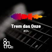 Trem das Onze - Trem das Onze No. 4, Bloco No. 2