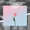 Faded (feat. Britt Lari) song lyrics