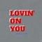 Lovin' on You (feat. Luke Wilson) - Blake Combs lyrics