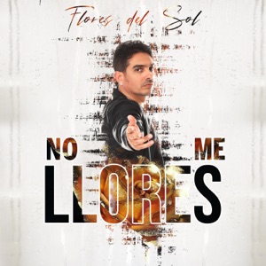 Flores Del Sol - No Me Llores - Line Dance Music