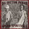 Da Cotton Pickas - Whitefolks