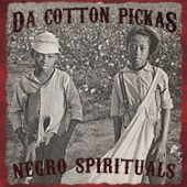 Da Cotton Pickas - Cotton Pickers