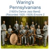 Waring’s Pennsylvanians (1920’s Dance Jazz Band) [Recorded 1925 - 1928] [Encore 2]