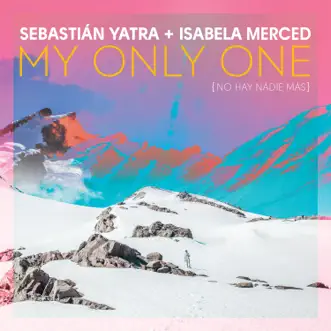 My Only One (No Hay Nadie Más) by Sebastián Yatra & Isabela Merced song reviws