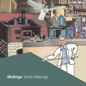 Santa Milonga - Melingo