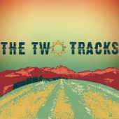 The Two Tracks - Sing Me a Song