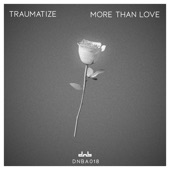 Traumatize - More Than Love