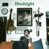 Hindsight album lyrics, reviews, download