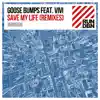 Stream & download Save My Life (Remixes) [feat. Vivi] - EP